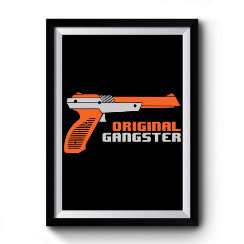 Original Gangster Funny Premium Poster