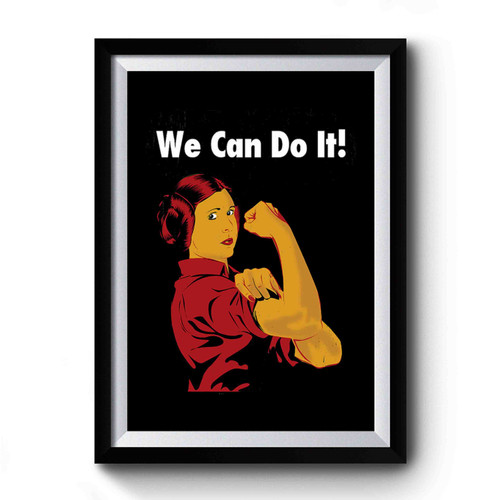 Princess Leia Rebel Rebel We Can Do It Premium Poster