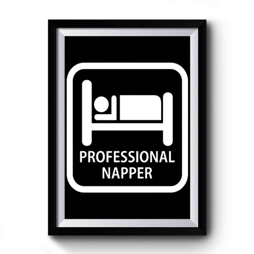 Professional Napper Funny Premium Poster