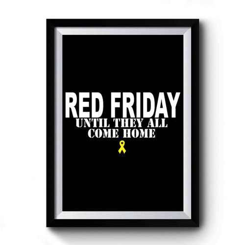 Red Friday Until They All Come Home Usmc Army Navy Air Force Premium Poster