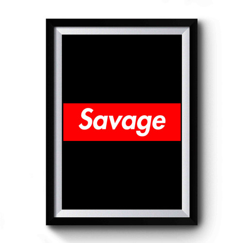 Savage Supreme Premium Poster