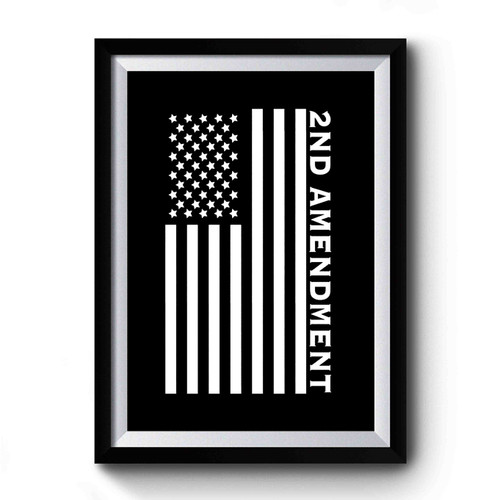 Second 2nd Amendment American Flag Patriotic Gun Rights Premium Poster