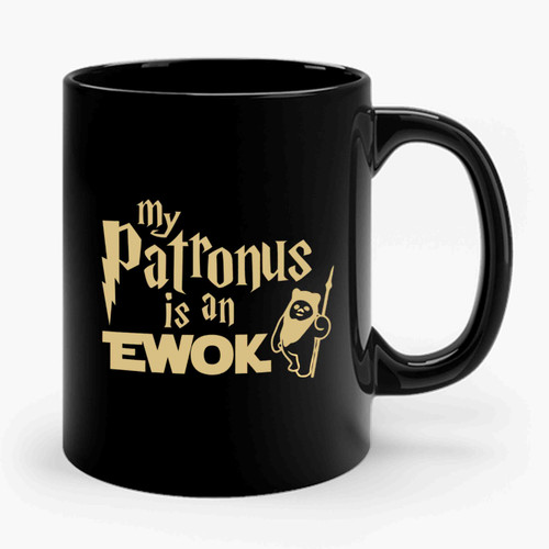 My Patronus Is An Ewok Ceramic Mug