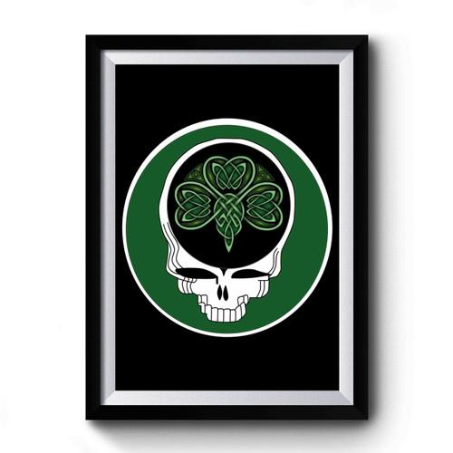 Steal Your Shamrock Celtic Knot Grateful Dead St Patrick's Day Lot Party Premium Poster