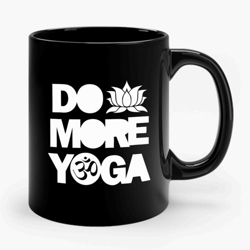 Namaste Yoga Meditation Do More Yoga Ceramic Mug