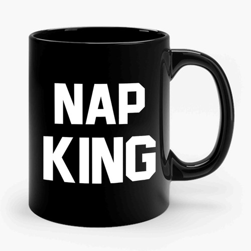 Nap King Funny Ceramic Mug