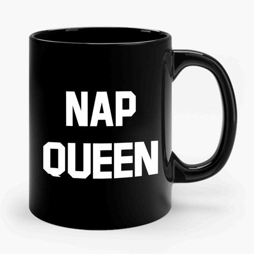 Nap Queen Funny Ceramic Mug