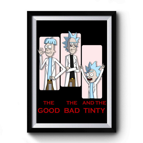 The Good The Bad And The Tiny Rick & Morty Comedy 1 Premium Poster