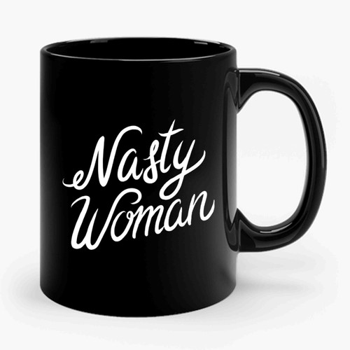 Nasty Woman Hillary Clinton Feminist Ceramic Mug