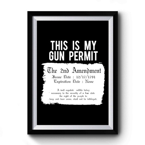 This Is My Gun Permit 2nd Amendment Premium Poster