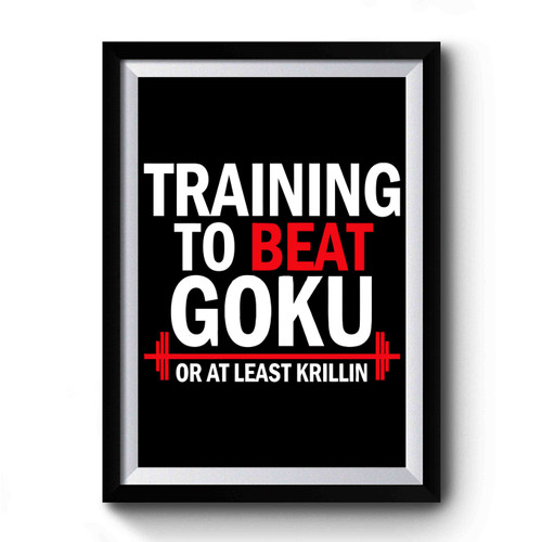 Training To Beat Goku Krillin Premium Poster