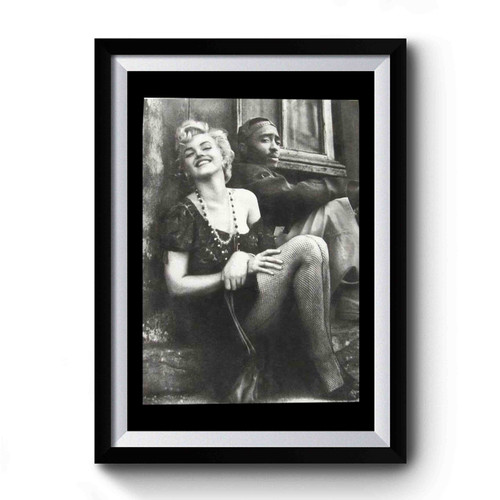 Tupac 2pac Ft Marilyn Monroe Premium Poster