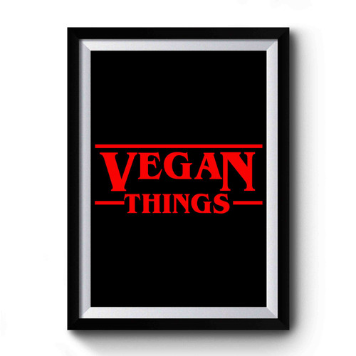 Vegan Stranger Things Premium Poster