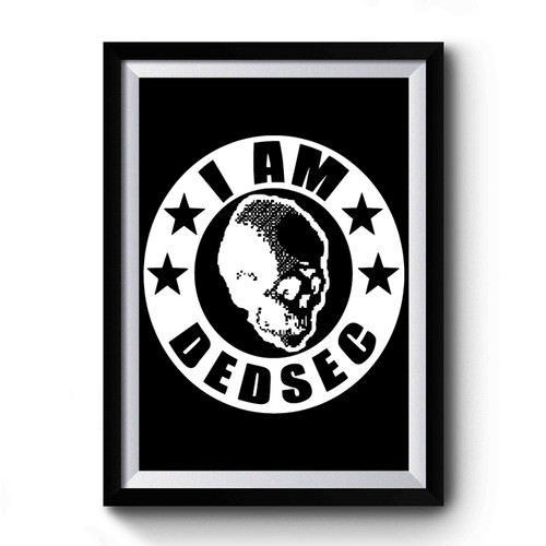 Watch Dogs Inspired I Am Dedsec 1 Premium Poster