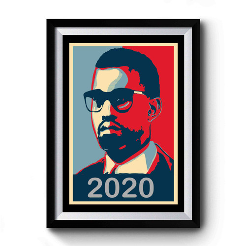 West For President 2020 Kanye West 2020 Presidential Poster Premium Poster