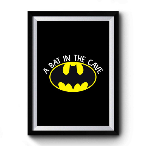 A Bat In The Cave Bat Batman Preggers Premium Poster