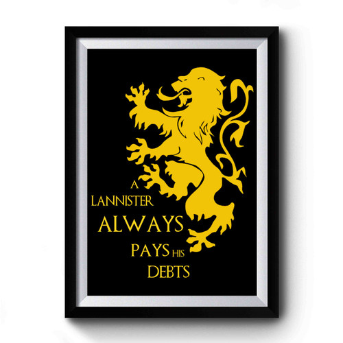 A Lannister Always Pays His Debts 2 Premium Poster