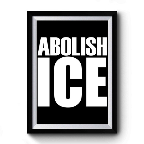 Abolish Ice Premium Poster