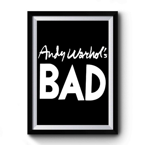 Andy Warhol's Bad Premium Poster