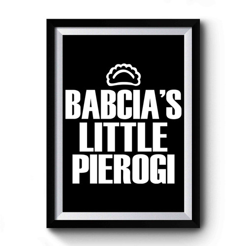 Babcia's Little Pierogi Premium Poster