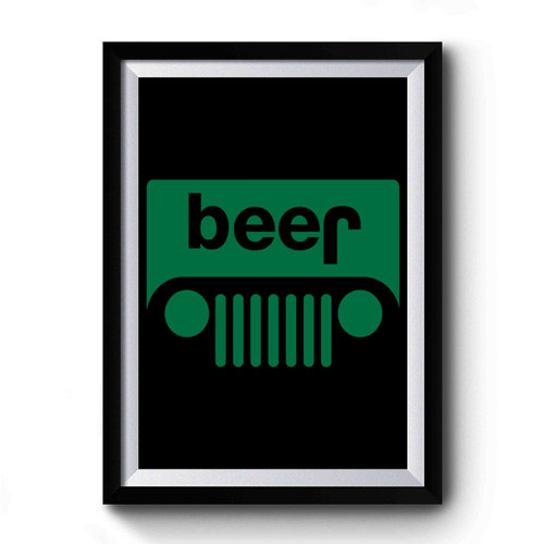 Beer Or Jeep Funny Parody Logo Premium Poster