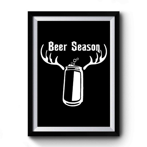 Beer Season Funny Premium Poster