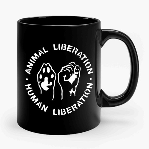 Animal Rights Vegan Vegetarian Animal Liberation Human Liberation Ceramic Mug