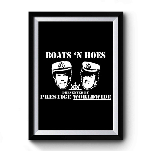 Boats And Hoes Faces Prestige Worldwide Funny Premium Poster