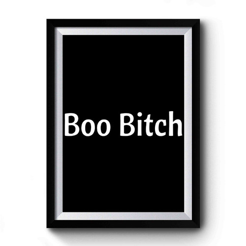 Boo Bitch Halloween Premium Poster