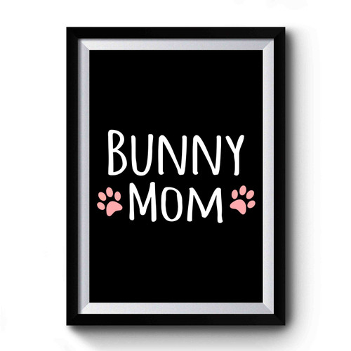 Bunny Mom Rabbit Premium Poster