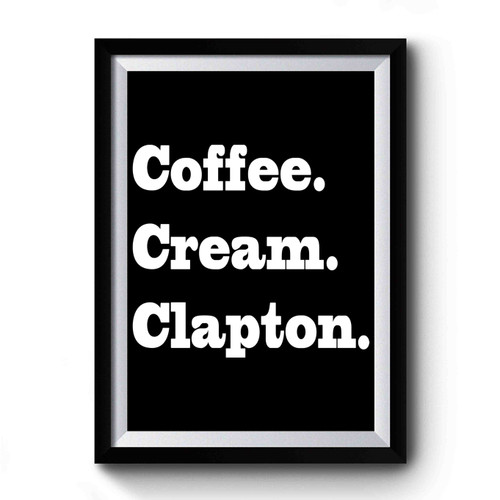 Coffee Cream Clapton Rock Band Premium Poster