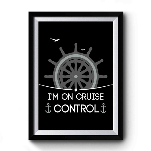 Cruise Control Boating Premium Poster