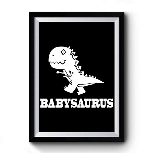 Daddysaurus & Babysaurus Matching Daddy And Baby Fathers Day Present 2 Premium Poster