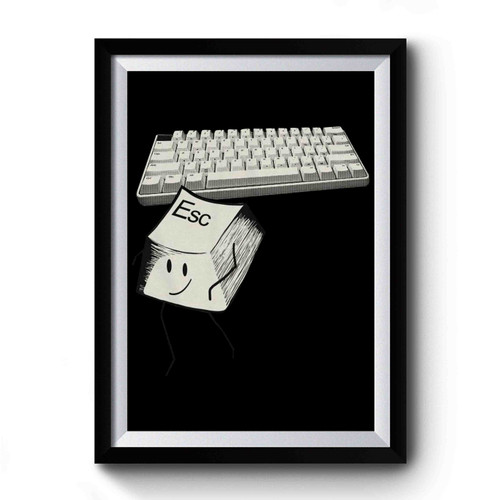 Developers Escape Key Keyboard Computer Nerd Premium Poster