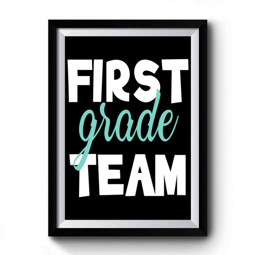 First Grade Team Premium Poster