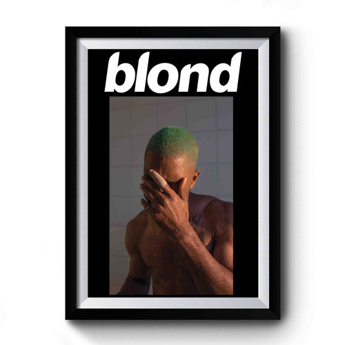 Frank Ocean Endless Blond Boys Don't Cry Premium Poster
