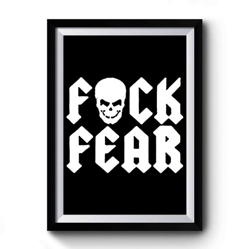 Fuck Fear Skull Premium Poster