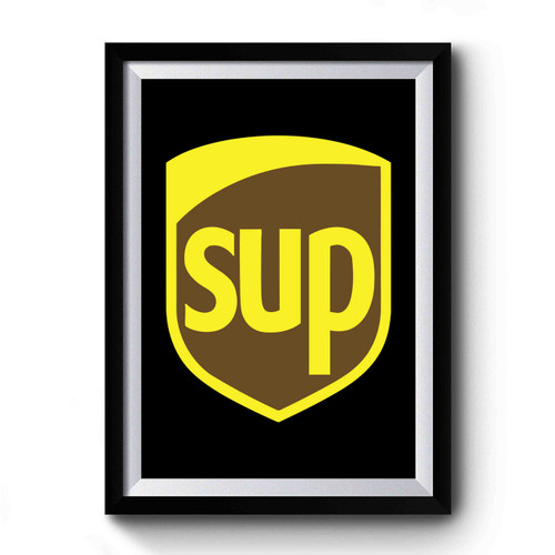 Funny Sup What's Up Ups Premium Poster