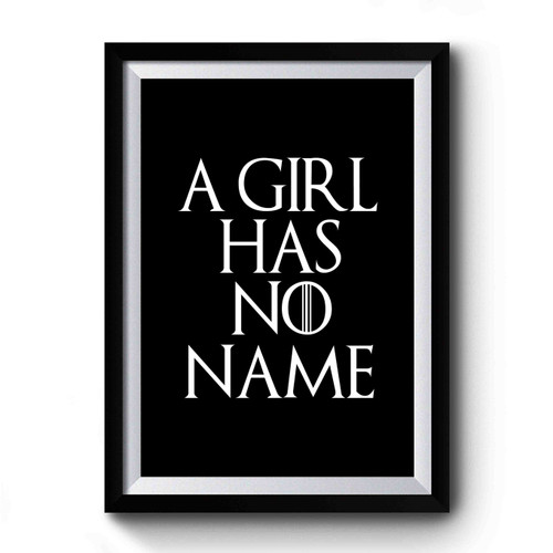 Game Of Thrones A Girl Has No Name Arya Stark Premium Poster