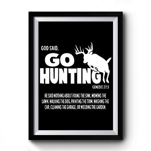 God Said Go Hunting Premium Poster