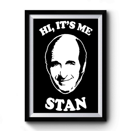 Hi I'ts Me Stan Golden Girls Premium Poster