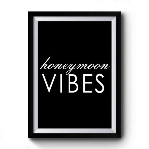Honeymoon Vibes 1 Premium Poster