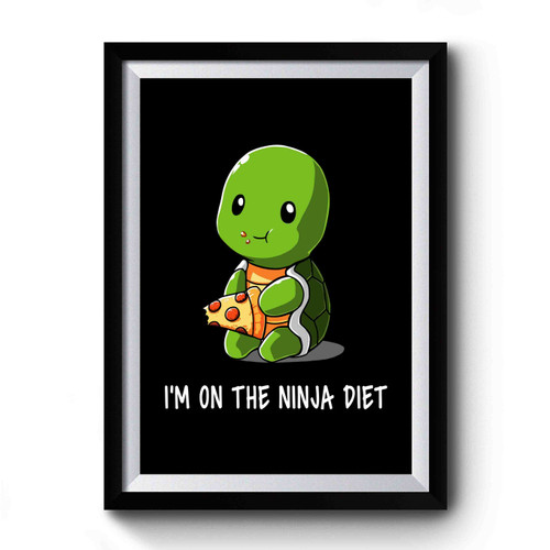 I Am On The Ninja Diet Premium Poster