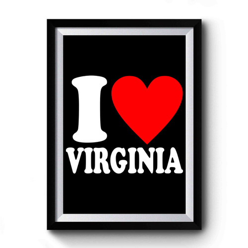 I Love Virginia Premium Poster