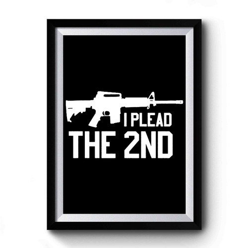 I Plead The 2nd Premium Poster