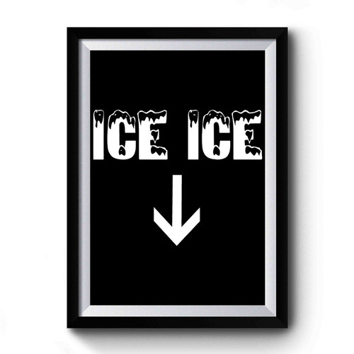 Ice Ice Baby Pregnancy Announcement Premium Poster