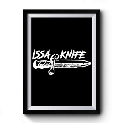Issa Knife 21 Savage Premium Poster