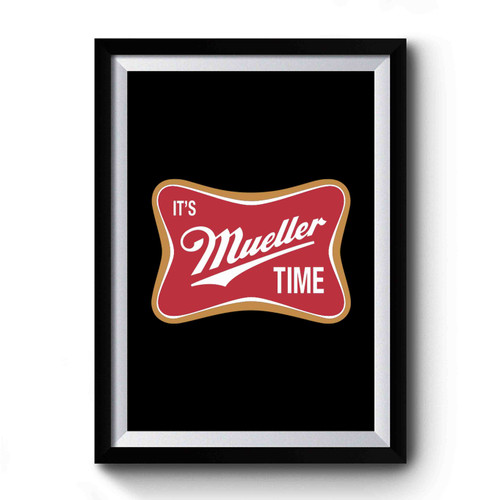 It's Mueller Time Vintage Anti Trump Mueller Premium Poster