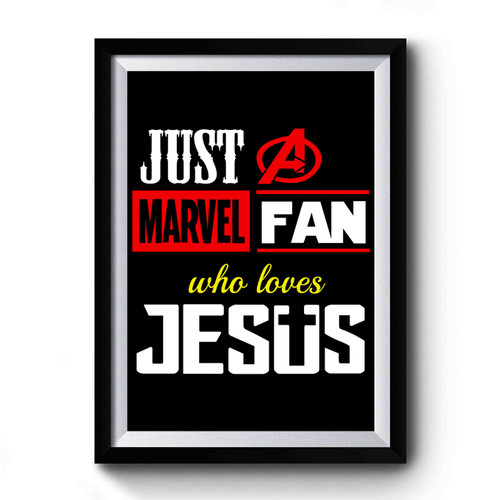 Just A Marvel Avengers Fan Who Loves Jesus Christian Superhero Premium Poster