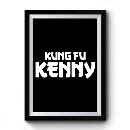 Kung Fu Kenny Damn Hip Hop Premium Poster